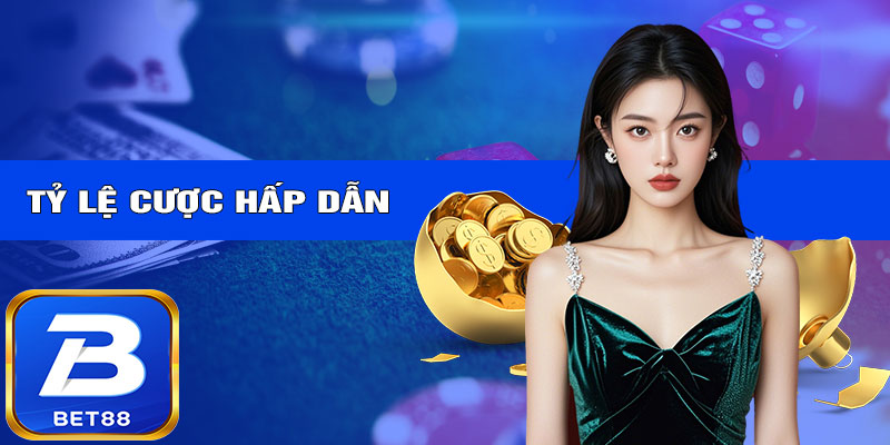 Tỷ lệ cược hấp dẫn